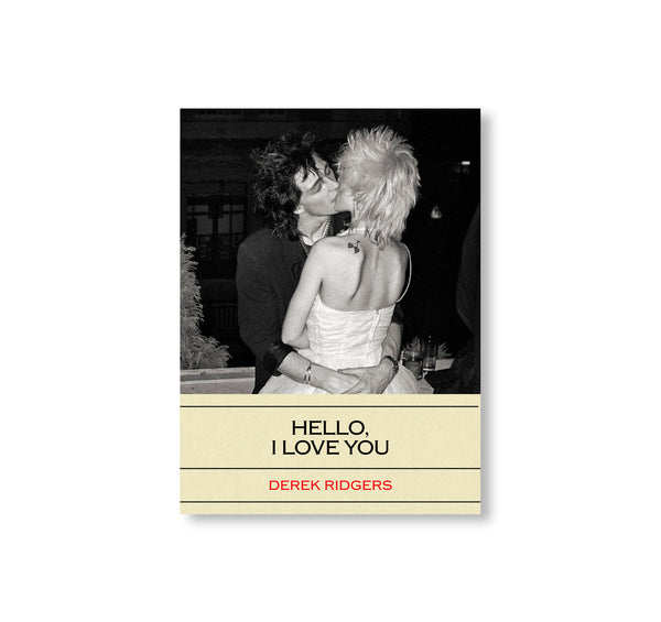 HELLO, I LOVE YOU by Derek Ridgers – twelvebooks