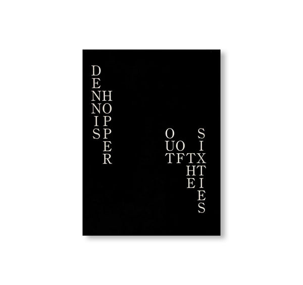 DENNIS HOPPER / OUT OF THE SIXTES 写真集 OUT OF THE SIXTIES by Dennis Hopper – twelvebooks