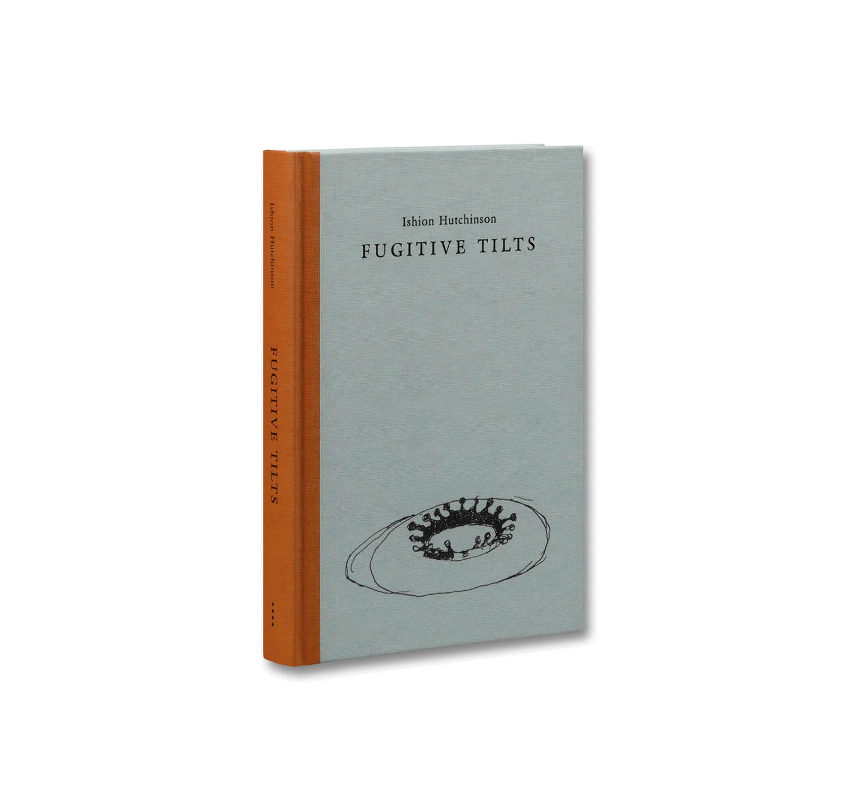 FUGITIVE TILTS by Ishion Hutchinson