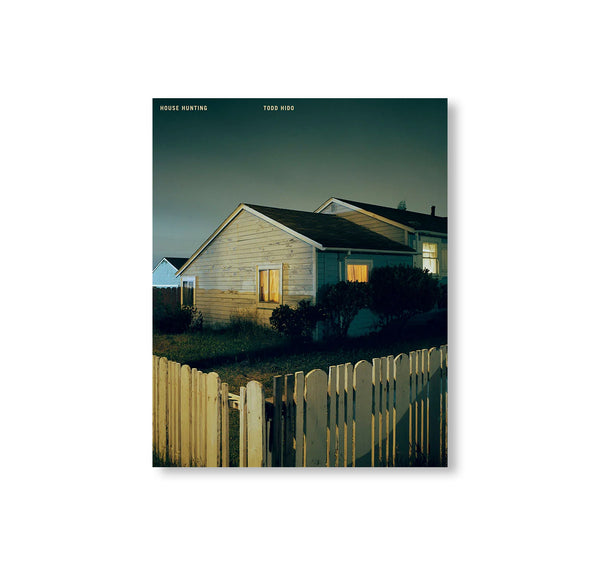 希少❗️4000部限定【Todd Hido: House Hunting】写真集 HOUSE HUNTING by Todd Hido [TWENTY-FIFTH ANNIVERSARY EDITION