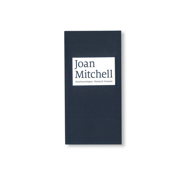 JOAN MITCHELL - KUNSTHAUS BREGENZ by Joan Mitchell – twelvebooks