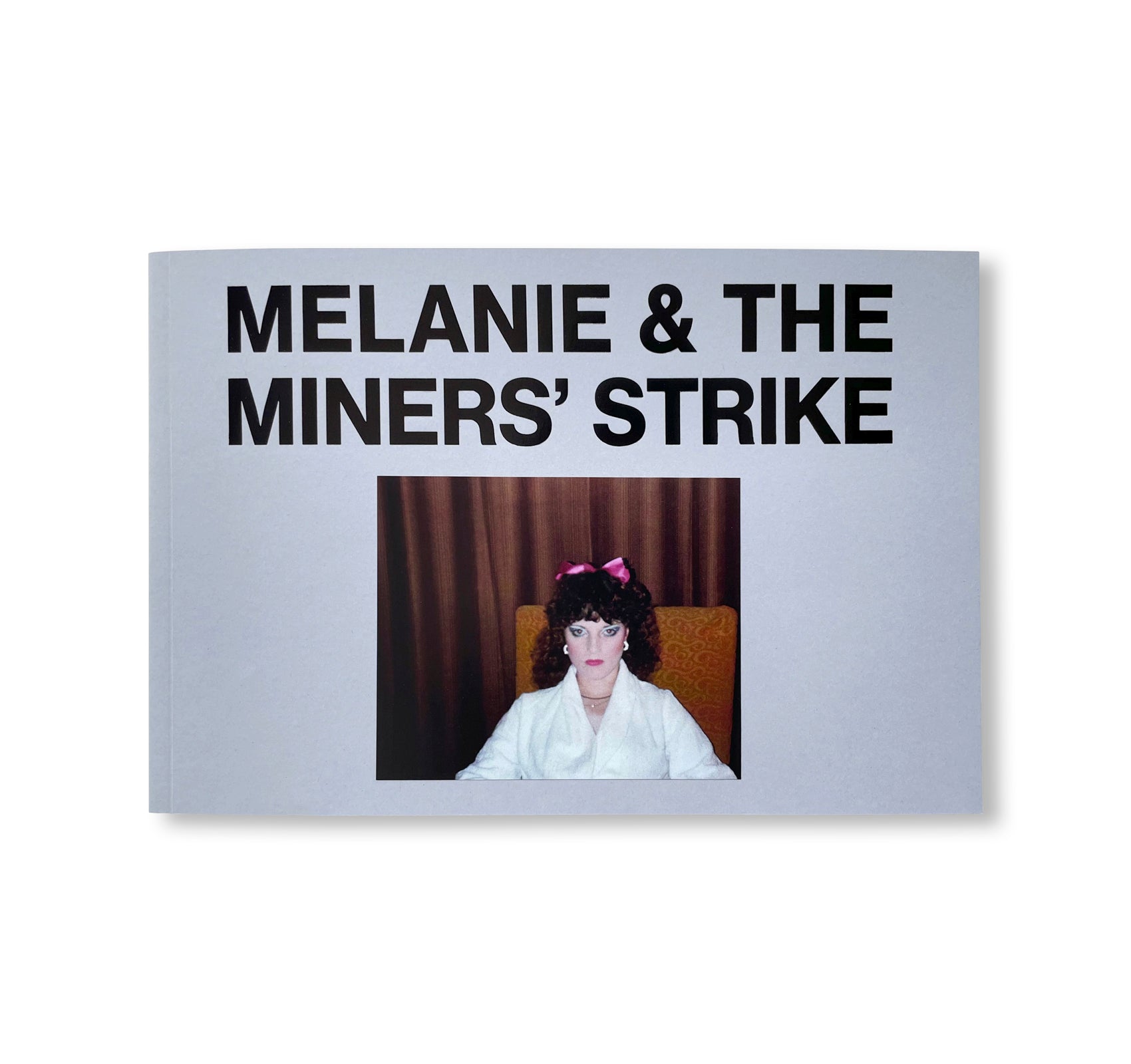 MELANIE & THE MINERS’ STRIKE by Victoria P. Gill