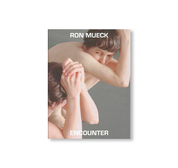 ENCOUNTER by Ron Mueck – twelvebooks
