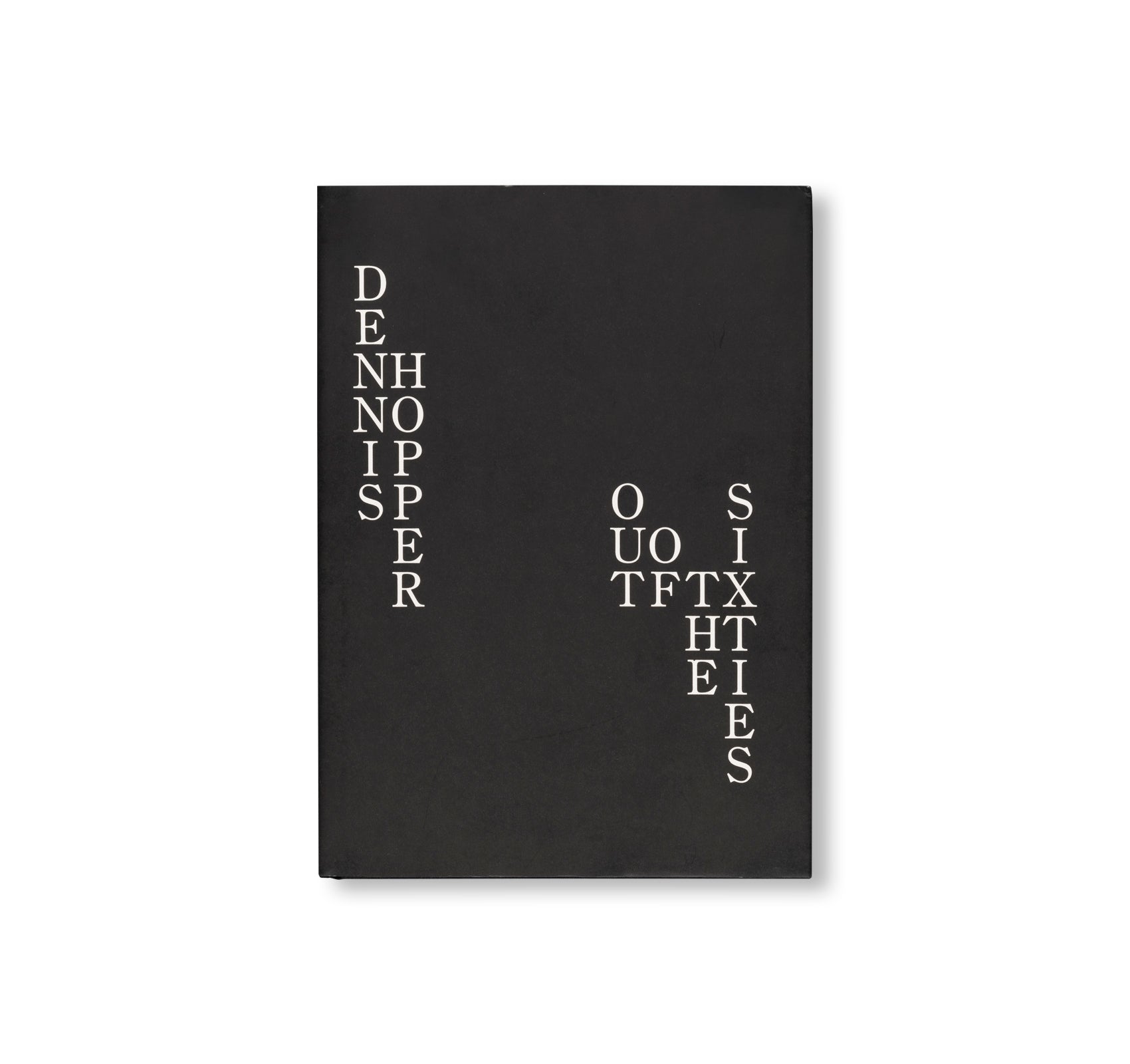 OUT OF THE SIXTIES by Dennis Hopper