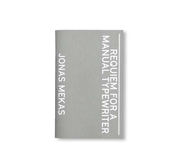 REQUIEM FOR A MANUAL TYPEWRITER by Jonas Mekas – twelvebooks