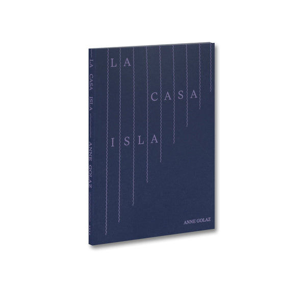 LA CASA ISLA by Anne Golaz – twelvebooks