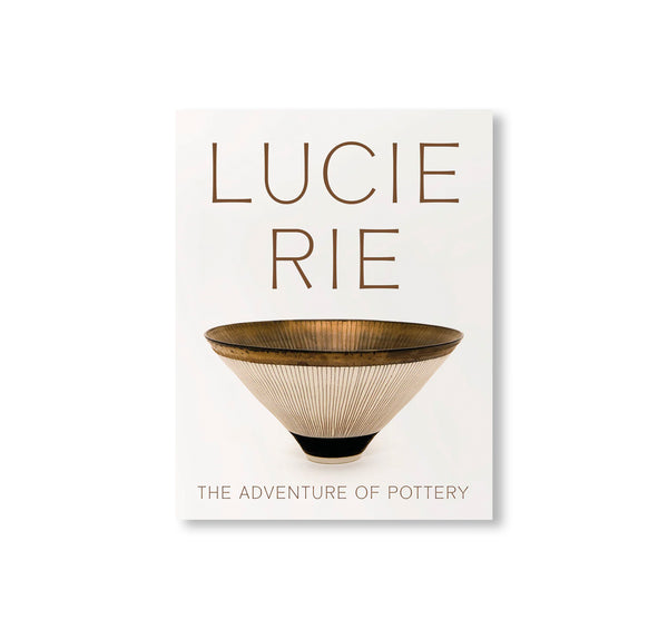 ルーシー・リー 作品集 アドベンチャー・オブ・ポタリー【洋書】 LUCIE RIE: THE ADVENTURE OF POTTERY by Lucie Rie – twelvebooks