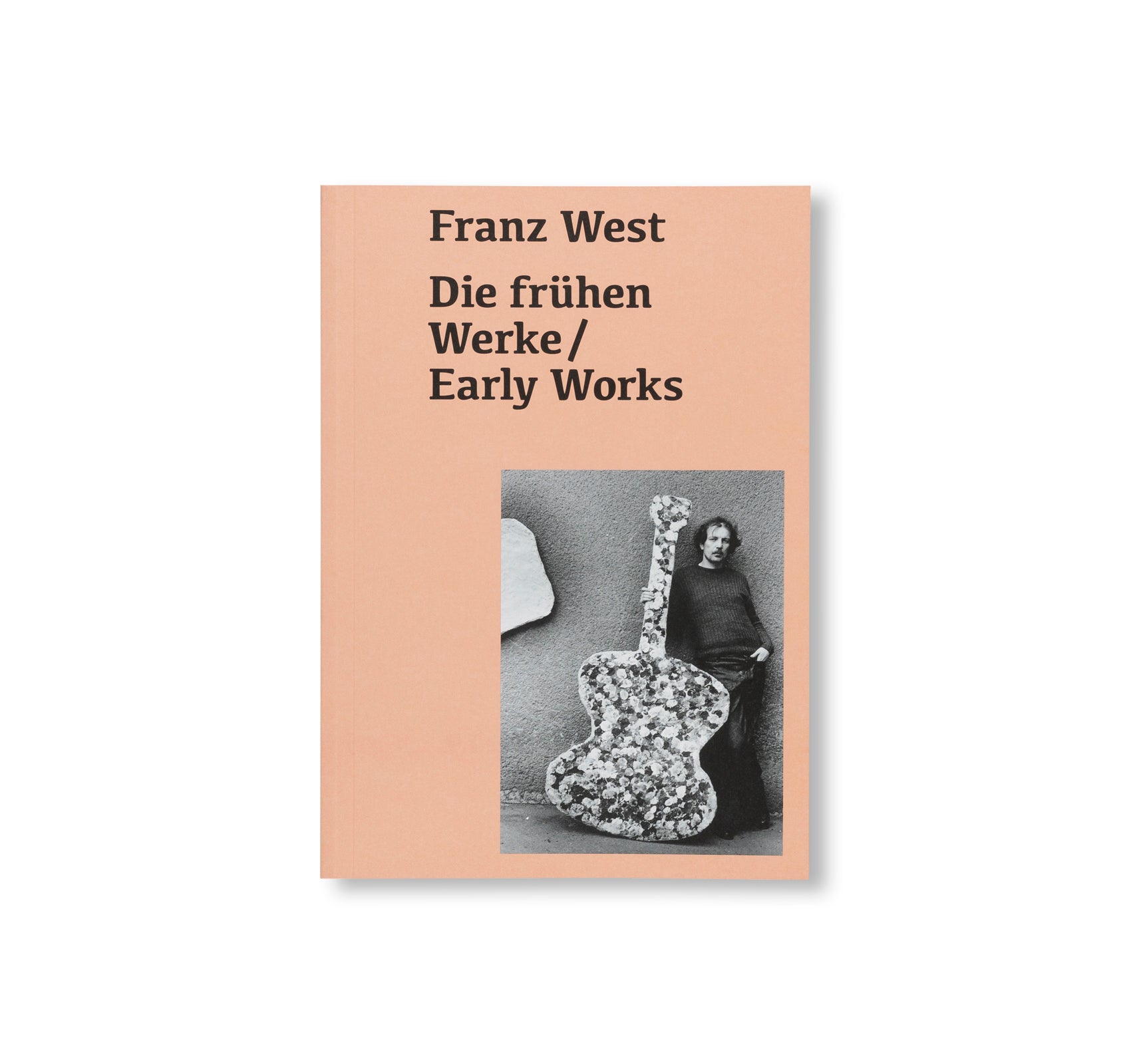 FRANZ WEST DIE FRUHEN WERKE / EARLY WORKS by Franz West