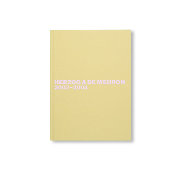 HERZOG & DE MEURON 2002-2004. THE COMPLETE WORKS. VOLUME 5 by