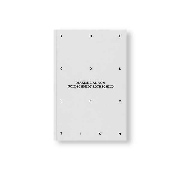 THE COLLECTION OF MAXIMILIAN VON GOLDSCHMIDT-ROTHSCHILD – twelvebooks