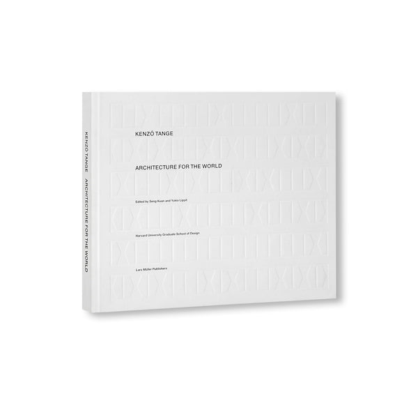 KENZO TANGE アートブック KENZŌ TANGE – ARCHITECTURE FOR THE WORLD by Kenzo Tange – twelvebooks