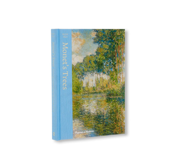 MONET'S: TREES PAINTINGS AND DRAWINGS BY CLAUDE MONET by Ralph