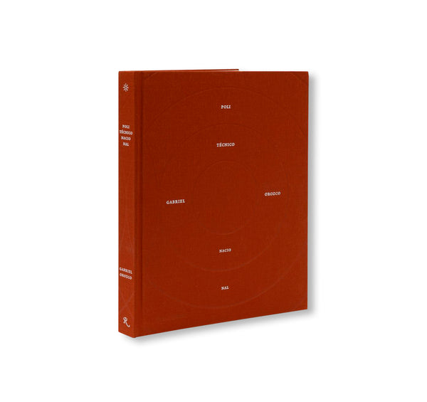 POLITÉCNICO NACIONAL by Gabriel Orozco – twelvebooks