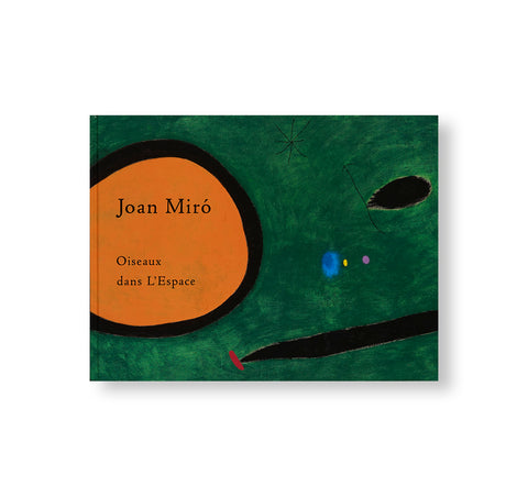 OISEAUX DANS L’ESPACE by Joan Miró