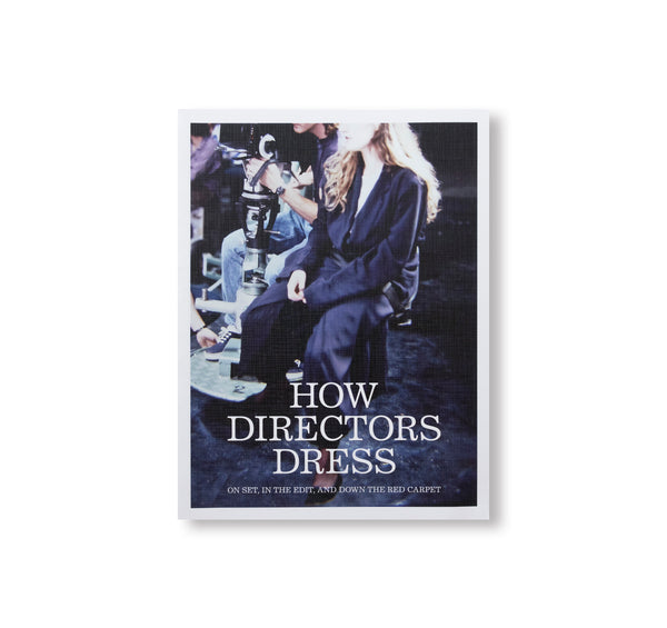 HOW DIRECTORS DRESS – twelvebooks