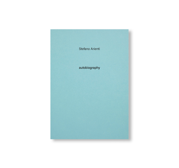 AUTOBIOGRAPHY N.15 by Stefano Arienti – twelvebooks