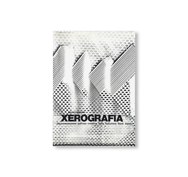 XEROGRAFIA by Bruno Munari [JAPANESE / REPRINTED EDITION