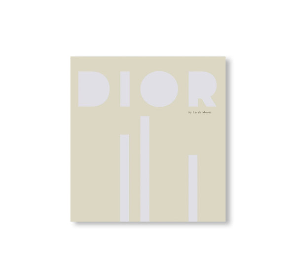 【 新品 】Dior by Sarah Moon DIOR BY SARAH MOON – twelvebooks