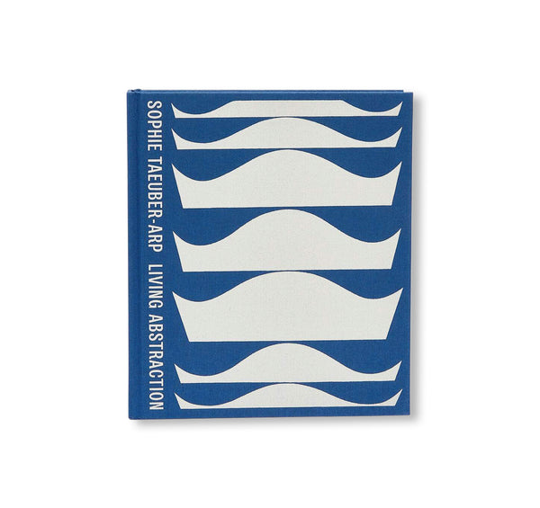 LIVING ABSTRACTION by Sophie Taeuber-Arp – twelvebooks