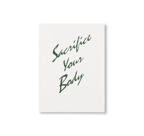 SACRIFICE YOUR BODY by Roe Ethridge