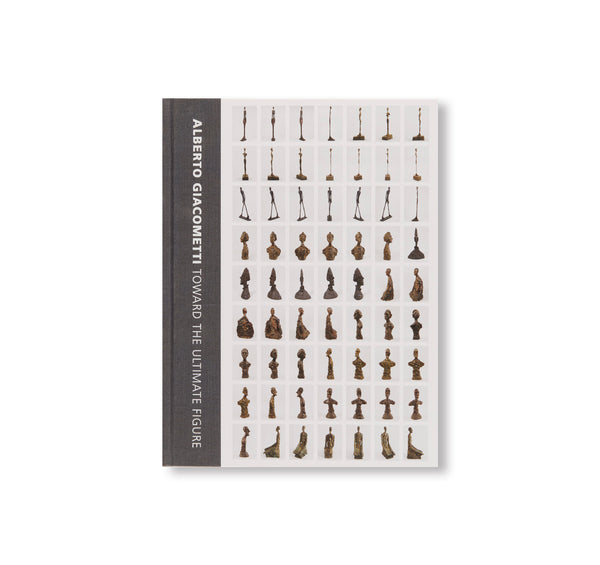 TOWARD THE ULTIMATE FIGURE by Alberto Giacometti – twelvebooks