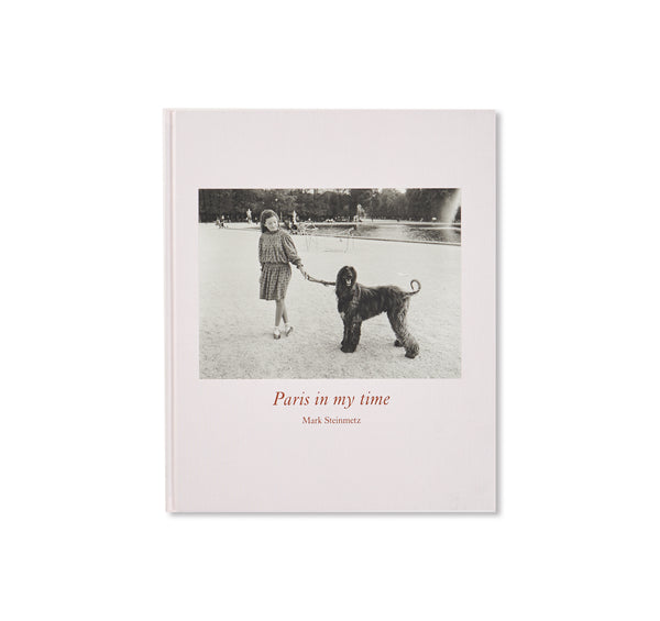 PARIS IN MY TIME by Mark Steinmetz – twelvebooks