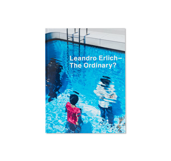 THE ORDINARY? by Leandro Erlich twelvebooks