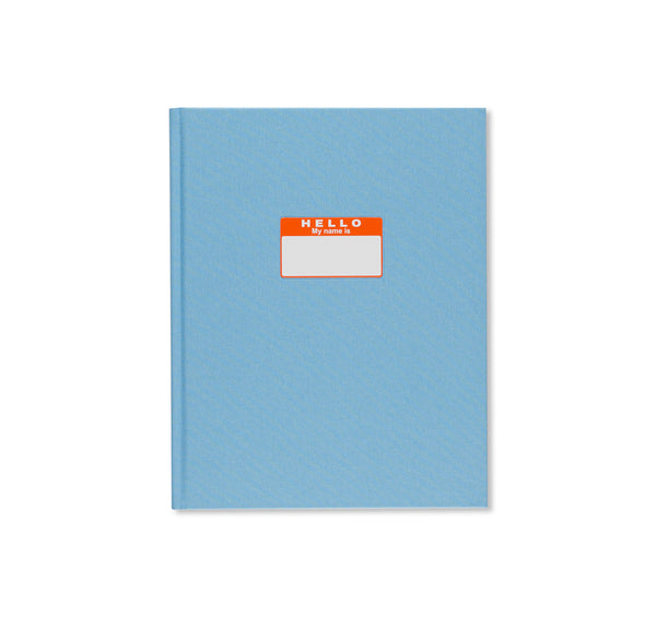 HELLO MY NAME IS by Nadia Lee Cohen – twelvebooks