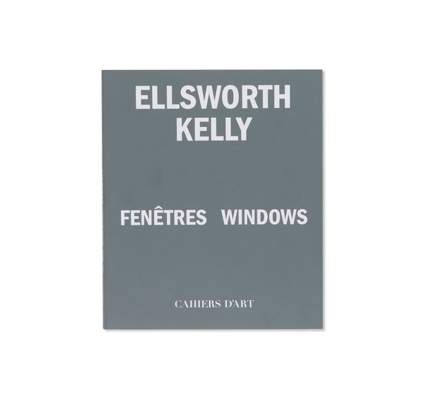 ELLSWORTH KELLY: FENÊTRES / WINDOWS by Ellsworth Kelly – twelvebooks
