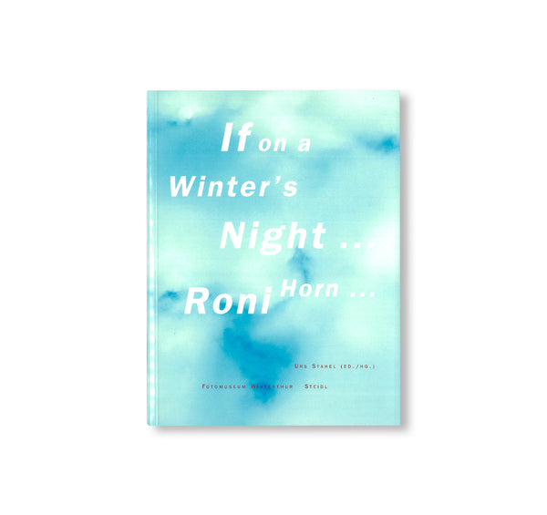 IF ON A WINTER'S NIGHT by Roni Horn – twelvebooks