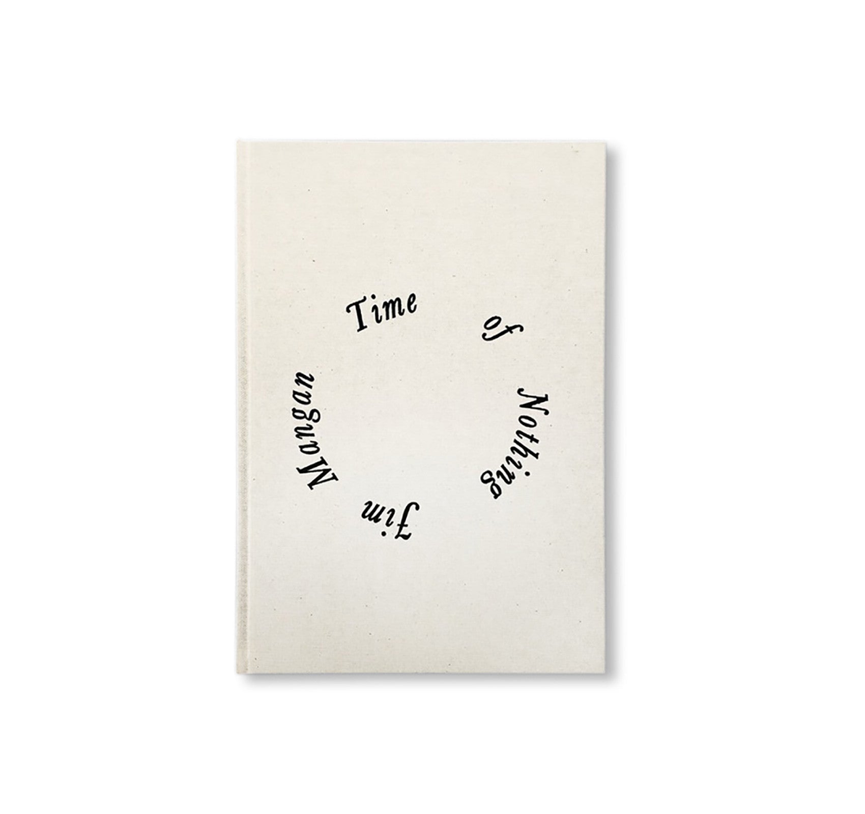 TIME OF NOTHING by Jim Mangan