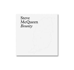 BOUNTY by Steve McQueen