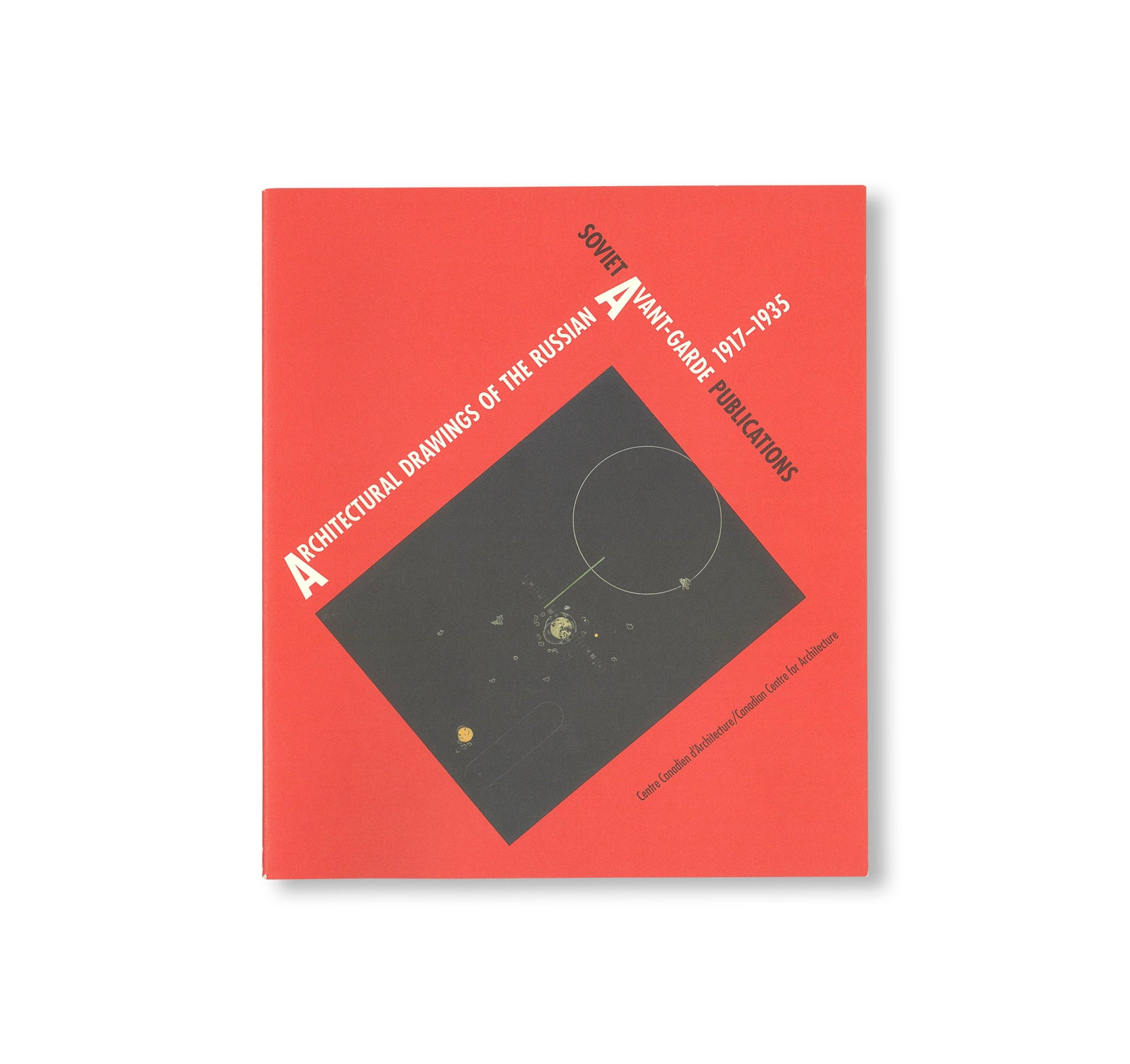 SOVIET AVANT-GARDE PUBLICATIONS; ARCHITECTURAL DRAWINGS OF THE RUSSIAN AVANT-GARDE, 1917–1935 [ENGLISH EDITION]