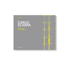 CARLO SCARPA: THE MESSAGE OF THE STRUCTURE by Carlo Scarpa