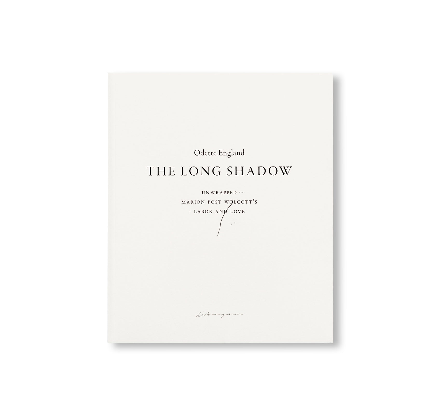 THE LONG SHADOW UNWRAPPED ~ MARION POST WOLCOTT’S LABOR AND LOVE by Marion Post Wolcott, Odette England