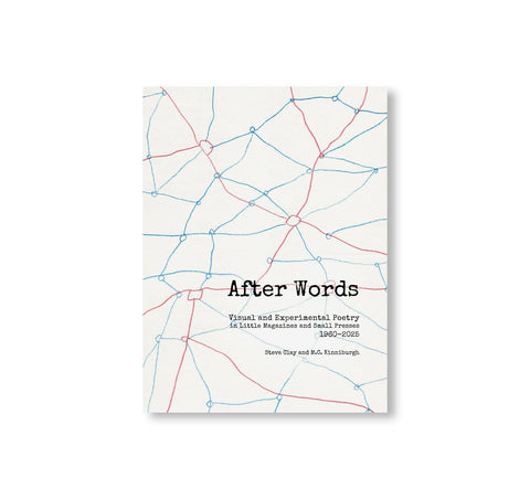 AFTER WORDS: VISUAL AND EXPERIMENTAL POETRY IN LITTLE MAGAZINES AND SMALL PRESSES, 1960–2025