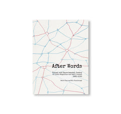 AFTER WORDS: VISUAL AND EXPERIMENTAL POETRY IN LITTLE MAGAZINES AND SMALL PRESSES, 1960–2025