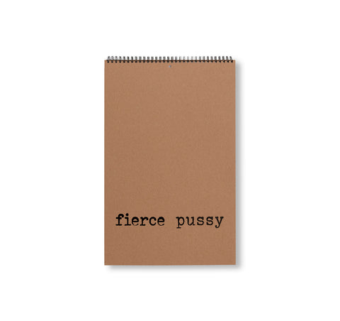 FIERCE PUSSY by Fierce Pussy