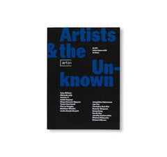 ARTISTS & THE UNKNOWN: ART21 INTERVIEWS WITH ARTISTS