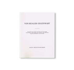 MARCEL BROODTHAERS: TODAY: OF REAL PRESENCE by Marcel Broodthaers