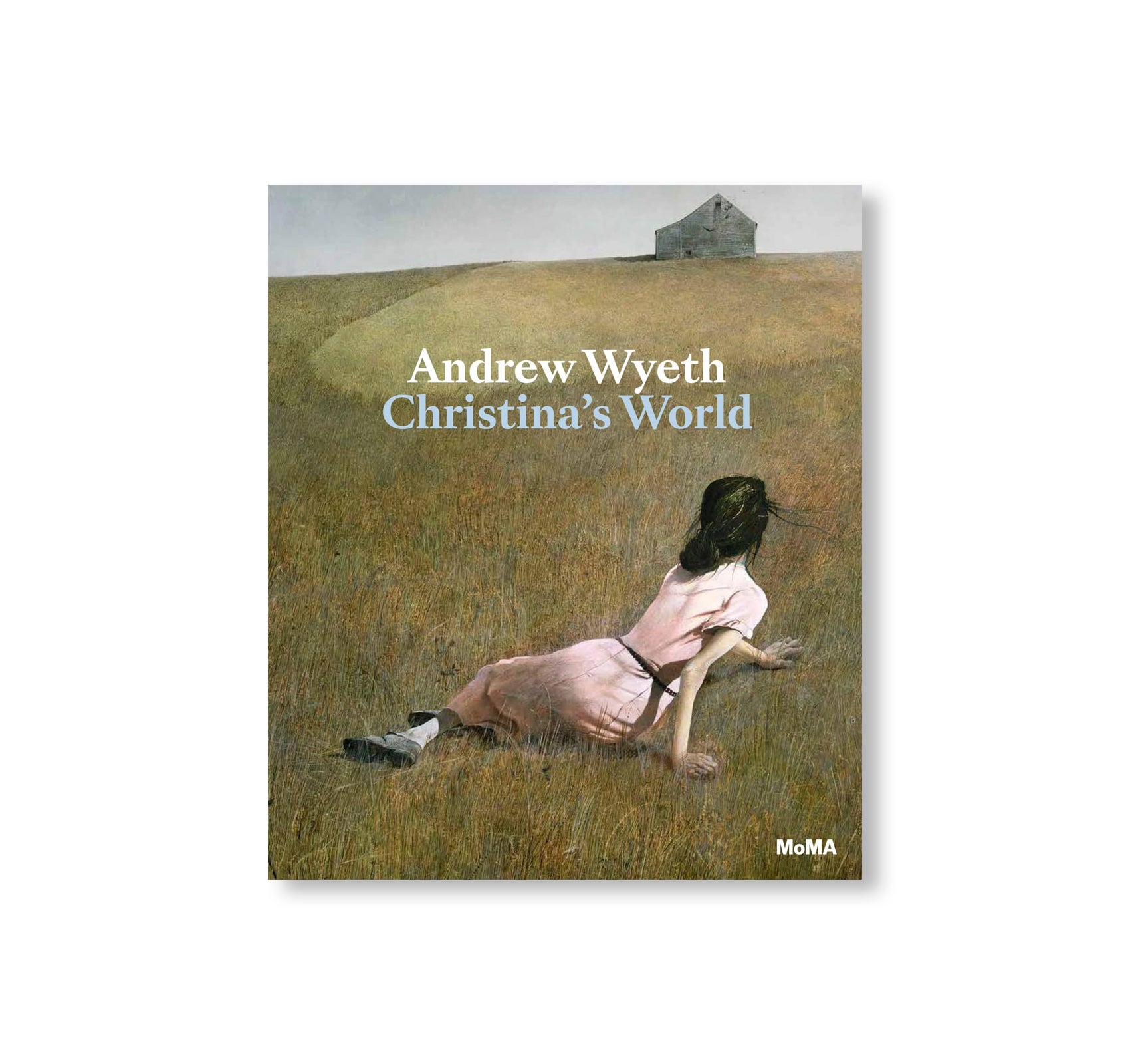 ANDREW WYETH: CHRISTINA'S WORLD by Andrew Wyeth [EXPANDED EDITION]
