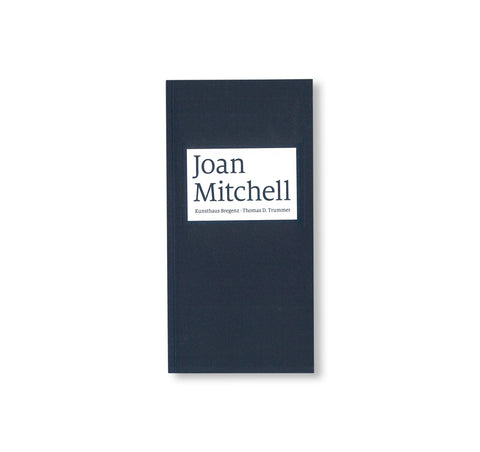 JOAN MITCHELL - KUNSTHAUS BREGENZ by Joan Mitchell