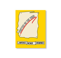 LAWRENCE WEINER: DRAWINGS, WRITTEN ON THE WIND by Lawrence Weiner