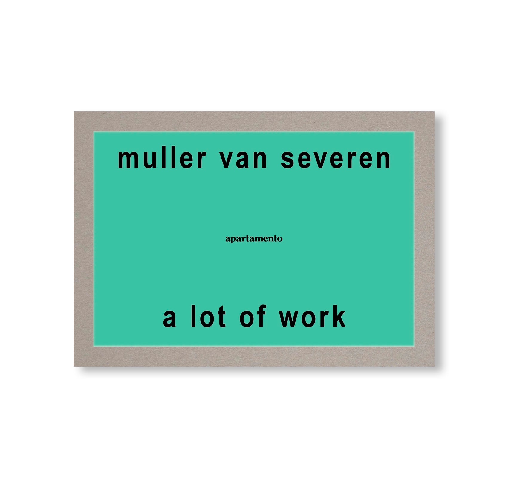 A LOT OF WORK by Muller Van Severen