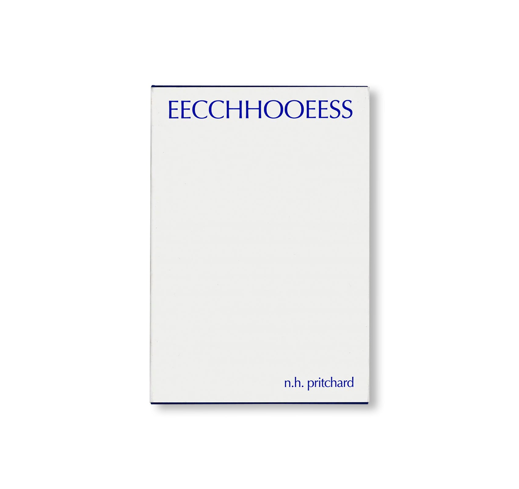 EECCHHOOEESS by N. H. Pritchard