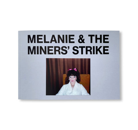MELANIE & THE MINERS’ STRIKE by Victoria P. Gill