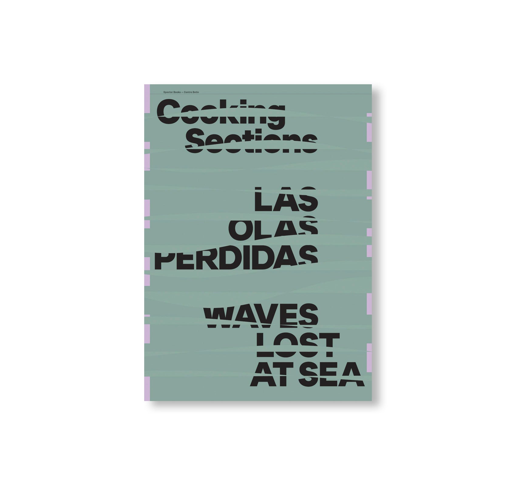 COOKING SECTIONS: WAVES LOST TO SEA by Cooking Sections