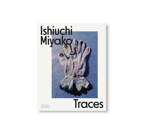 TRACES by Miyako Ishiuchi