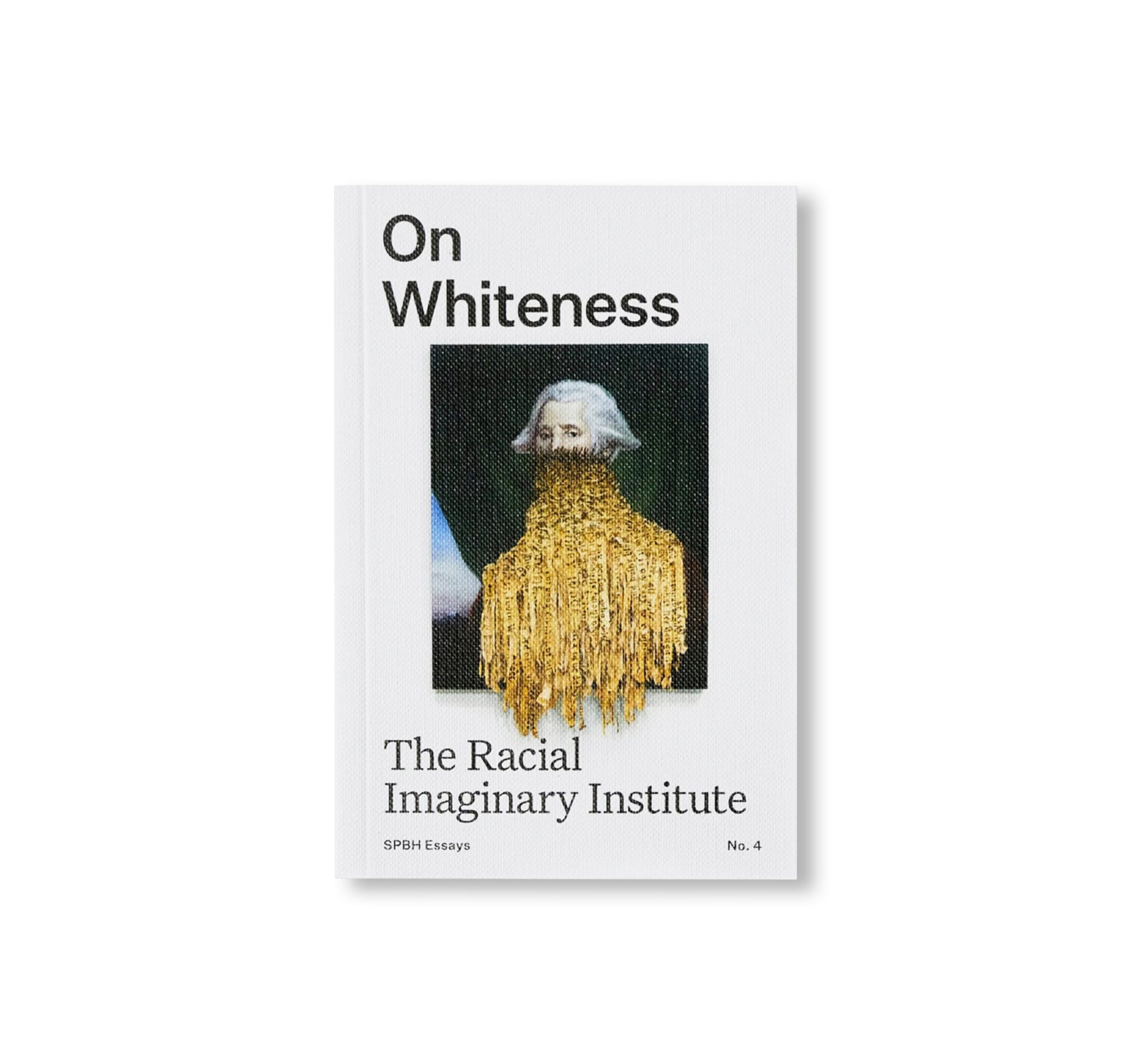 ON WHITENESS by The Racial Imaginary Institute