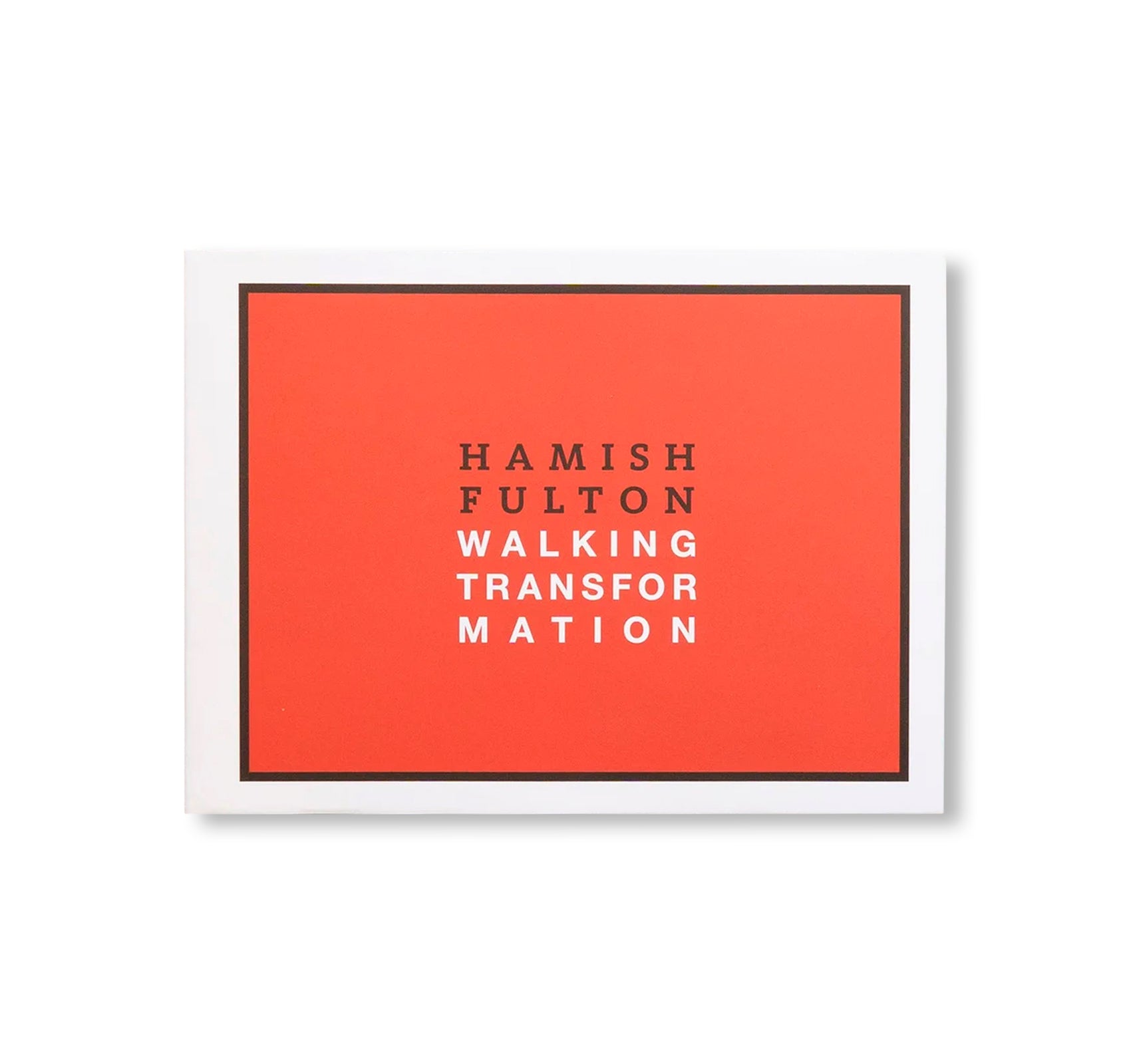 WALKING TRANSFORMATION by Hamish Fulton